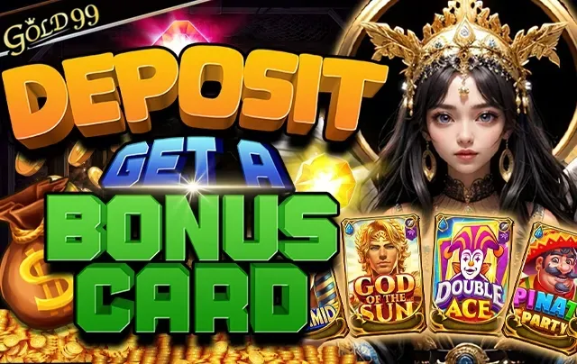 Deposit Get Bonus Card