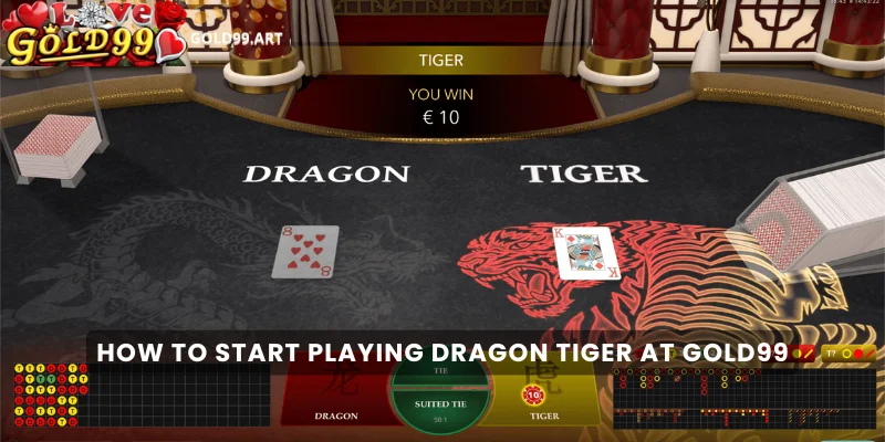 How to Start Playing Dragon Tiger at Gold99