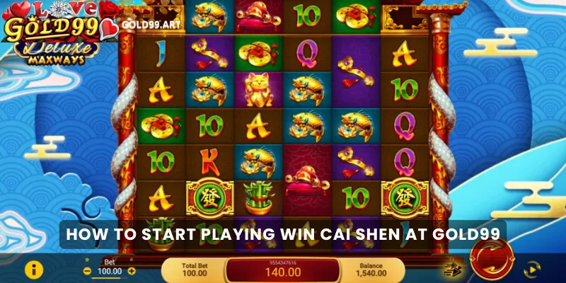 How to Start Playing Win Cai Shen at Gold99