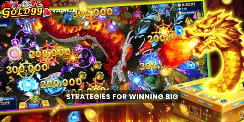 Strategies for Winning Big