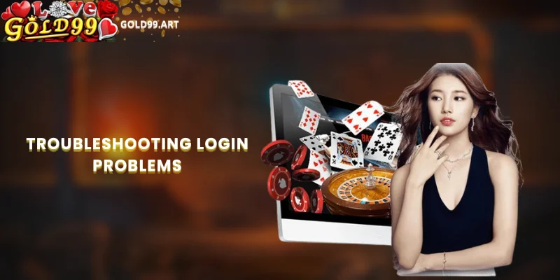 Troubleshooting login problems